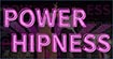 POWER HIPNESS